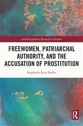 Book cover of Freewomen, Patriarchal Authority, and the Accusation of Prostitution by Stephanie Lynn Budin