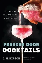 Book cover of Freezer Door Cocktails by J. M. Hirsch