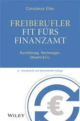 Book cover of Freiberufler - Fit fürs Finanzamt (4th ed.) by Constanze Elter