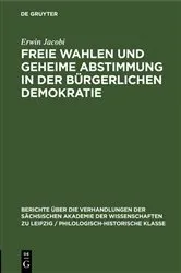 Book cover of Freie Wahlen und Geheime Abstimmung in der bürgerlichen Demokratie by Erwin Jacobi