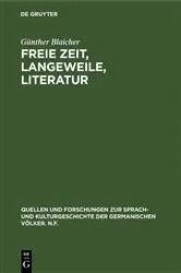 Book cover of Freie Zeit, Langeweile, Literatur by Günther Blaicher