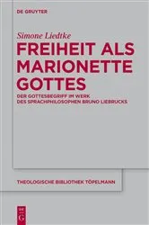 Book cover of Freiheit als Marionette Gottes by Simone Liedtke