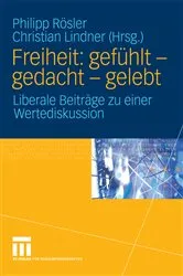 Book cover of Freiheit: gefühlt - gedacht - gelebt by Philipp Rösler