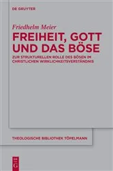 Book cover of Freiheit, Gott und das Böse by Friedhelm Meier