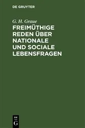 Book cover of Freimüthige Reden über nationale und sociale Lebensfragen by G. H. Graue