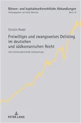 Book cover of Freiwilliges und zwangsweises Delisting im deutschen und suedkoreanischen Recht by Christin Riedel