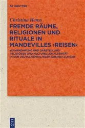 Book cover of Fremde Räume, Religionen und Rituale in Mandevilles ›Reisen‹ by Christina Henss