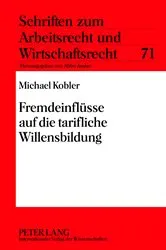 Book cover of Fremdeinfluesse auf die tarifliche Willensbildung by Unknown