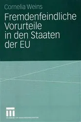 Book cover of Fremdenfeindliche Vorurteile in den Staaten der EU by Cornelia Weins