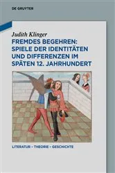 Book cover of Fremdes Begehren: Spiele der Identitäten und Differenzen im späten 12. Jahrhundert by Judith Klinger