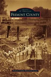 Book cover of Fremont County by Fremont County Historical Society