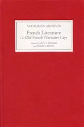 Book cover of French Arthurian Literature IV: Eleven Old French Narrative Lays by Glyn S. Burgess