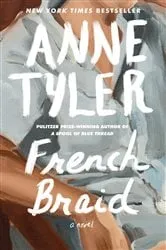 Book cover of French Braid by Anne Tyler