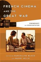 Book cover of French Cinema and the Great War by Marcelline Block
