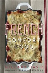 Book cover of French Comfort Food by Hillary Davis