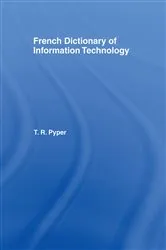 Book cover of French Dictionary of Information Technology by Terry Pyper
