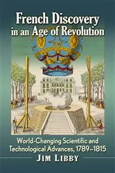 Book cover of French Discovery in an Age of Revolution by Jim Libby