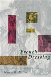 Book cover of French Dressing by Nancy K. Miller