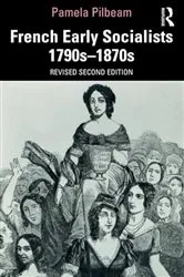 Book cover of French Early Socialists 1790s–1870s (2nd ed.) by Pamela Pilbeam