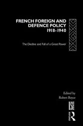Book cover of French Foreign and Defence Policy, 1918-1940 by Robert Boyce