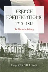 Book cover of French Fortifications, 1715-1815 by Jean-Denis G.G. Lepage