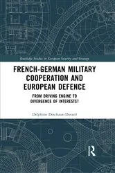Book cover of French-German Military Cooperation and European Defence by Delphine Deschaux-Dutard