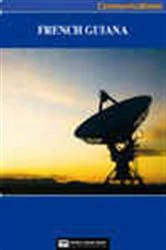 Book cover of French Guiana Media, Internet & Telecommunications Complete Profile (2nd ed.) by World Trade Press