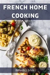 Book cover of FRENCH HOME COOKING by Benedict Silva