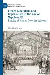 Book cover of French Liberalism and Imperialism in the Age of Napoleon III by Miquel de la Rosa