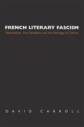 Book cover of French Literary Fascism by David Carroll