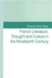 Book cover of French Literature, Thought and Culture in the Nineteenth Century by Brian Rigby