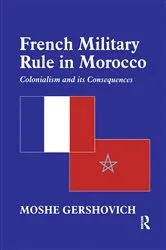 Book cover of French Military Rule in Morocco by Moshe Gershovich