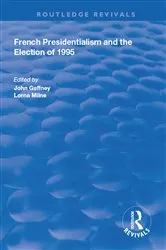 Book cover of French Presidentialism and the Election of 1995 by Lorna Milne