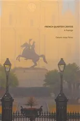 Book cover of French Quarter Cantos by Genaro Jesse Pérez