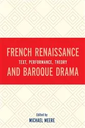 Book cover of French Renaissance and Baroque Drama by Michael Meere