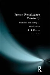 Book cover of French Renaissance Monarchy (2nd ed.) by R. J. Knecht