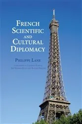 Book cover of French Scientific and Cultural Diplomacy by Philippe Lane