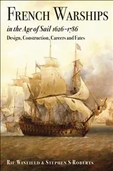 Book cover of French Warships in the Age of Sail, 1626–1786 by Rif Winfield