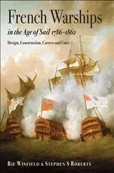 Book cover of French Warships in the Age of Sail, 1786–1861 by Rif Winfield