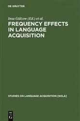 Book cover of Frequency Effects in Language Acquisition by Unknown