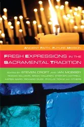 Book cover of Fresh Expressions in the Sacramental Tradition by Steven Croft