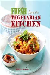 Book cover of Fresh from the Vegetarian Kitchen by Mellissa Bushby