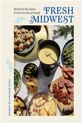 Book cover of Fresh Midwest: Modern Recipes from the Heartland by N/A