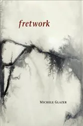 Book cover of fretwork by Michele Glazer