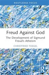 Book cover of Freud Against God by Christfried Toegel
