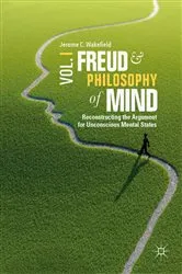 Book cover of Freud and Philosophy of Mind, Volume 1 by Jerome C. Wakefield