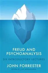 Book cover of Freud and Psychoanalysis by John Forrester