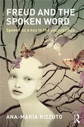 Book cover of Freud and the Spoken Word by Ana-Maria Rizzuto