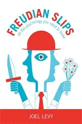 Book cover of Freudian Slips by Joel Levy