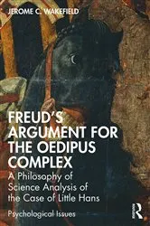 Book cover of Freud's Argument for the Oedipus Complex by Jerome C. Wakefield